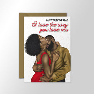 I love the way you love me - Black Love Couple Valentine's Card