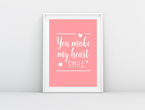 'You make my heart smile' pink quote wall print