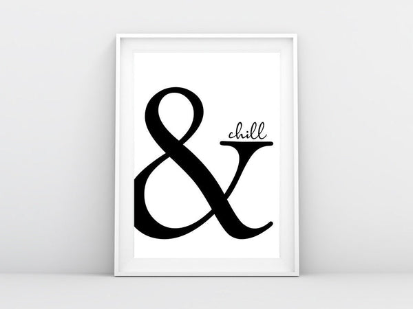 And Chill Typography Wall Print