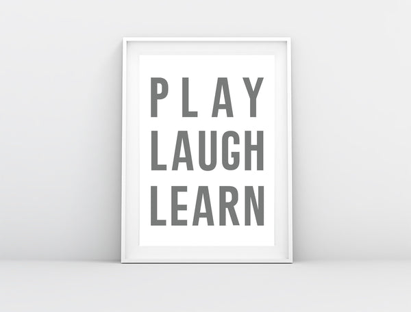 Play Laugh Learn Quote Print | Children's Wall art