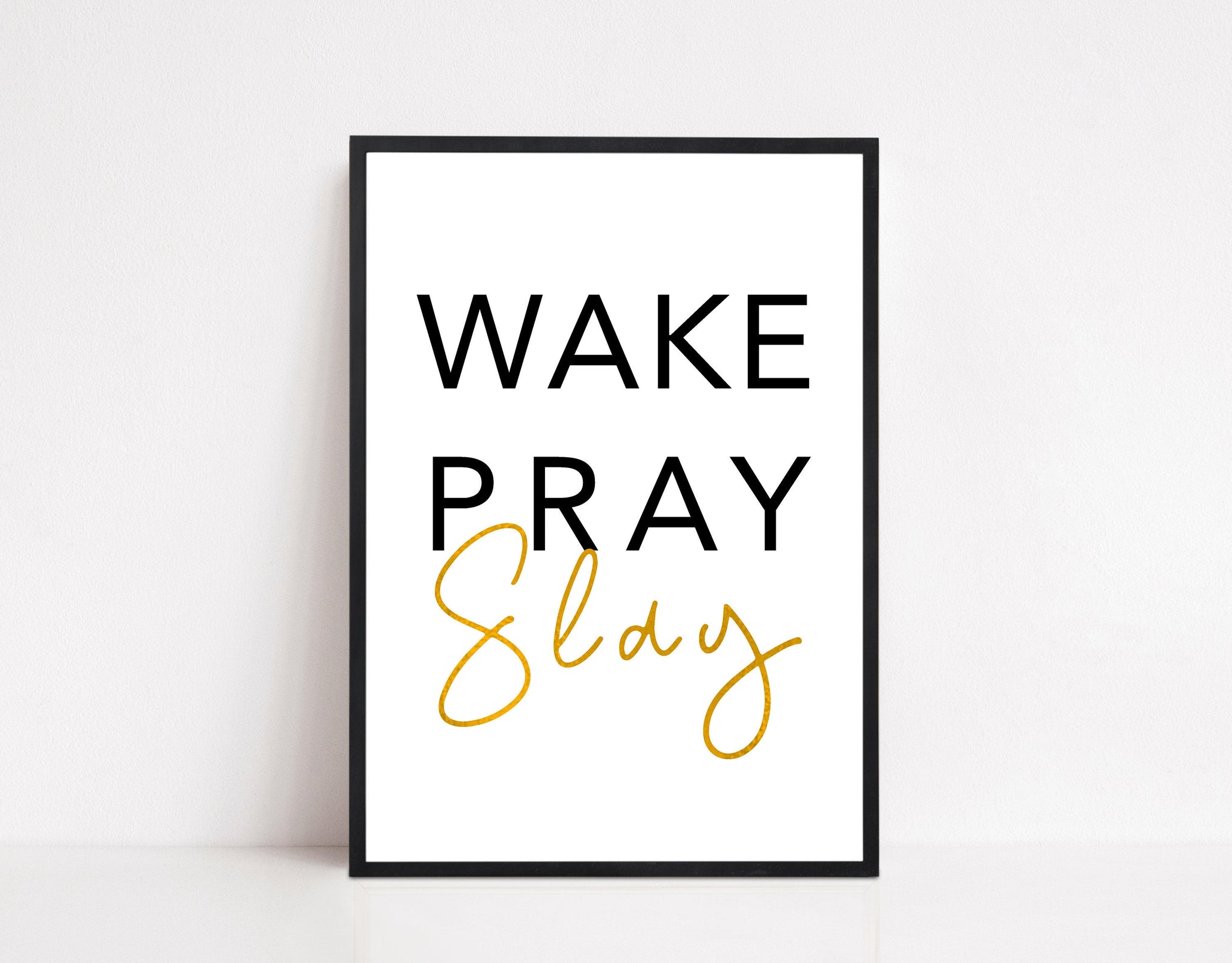 Wake Pray Slay Wall Print | Bedroom Wall art